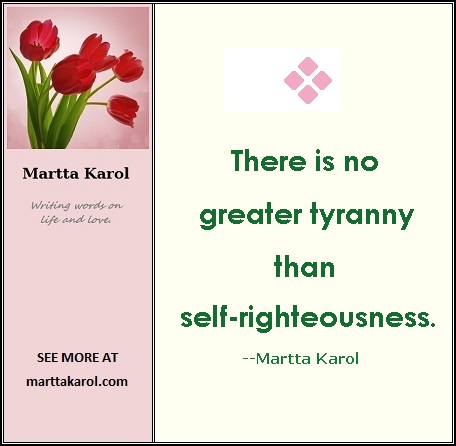 quote-martta-karol-tyranny-self-righteousness